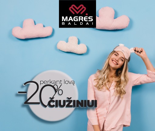 Magrės baldai- mylintiems kokybišką miegą